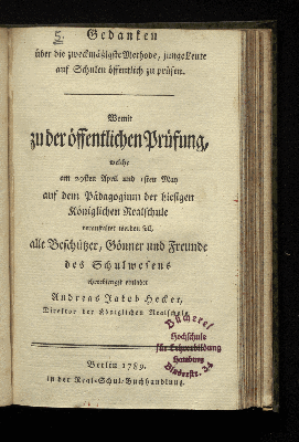Vorschaubild von Gedanken über die zweckmäßigste Methode, junge Leute auf schulen öffentlich zu prüfen. Womit zu der öffentlichen Prüfung, welche am 29sten April und 1sten May auf dem Pädagogium der hiesigen Königlichen Realschule veranstaltet werden soll, alle Beschützer, Gönner und Freunde des Schulwesens eherbietigst einladet
