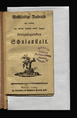 Vorschaubild von Vollständige Nachricht von meiner den vierten Oktober dieses Jahres fortzusezzenden Schulanstalt