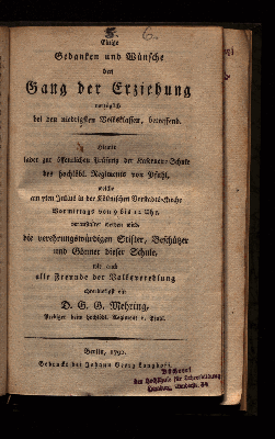 Vorschaubild von Einige Gedanken und Wünsche den Gang der Erziehung vorzüglich bei den niedrigsten Volksklassen, betreffend.