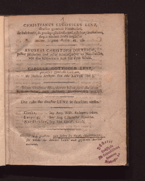 Vorschaubild von Christianus Ludovicus Lenz,... de Basedowio, de Paedagogiis dessaviensi et schnepfenthaliano deque nimium hodie neglectis latinae linguae studio et usu. Andreas Christoph Dietrich,... "von den Hülfsmitteln zum Flor einer Schule". Carolus Gottlob Lenz,... de Horatii Archyta, sive oda XXVIII, libri I. Trium directoris discipulorum schnepfenthalianorum [F. P. G. de Malapert-Neufville, C. G. G. de Innhausen et Knyphausen, C. A. de Spiegel] carmina latina, cum auctorum translationibus metricis. "Eine Rede des Director Lenz in deutschen Versen"