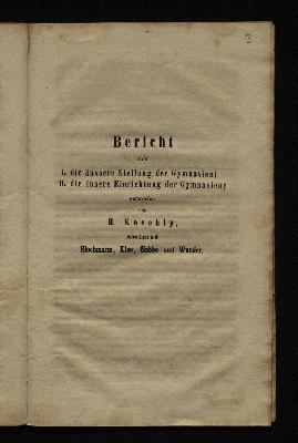 Vorschaubild von Bericht über I. die äussere Stellung der Gymnasien; II. die innere Einrichtung der Gymnasien