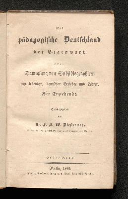 Vorschaubild von [Das pädagogische Deutschland der Gegenwart. Oder: Sammlung von Selbstbiographieen jetzt lebender, deutscher Erzieher und Lehrer]