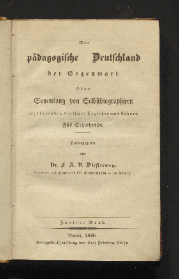 Vorschaubild von [Das pädagogische Deutschland der Gegenwart. Oder: Sammlung von Selbstbiographieen jetzt lebender, deutscher Erzieher und Lehrer]