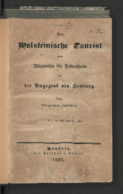 Vorschaubild von Der Holsteinische Tourist oder Wegweiser für Fußreisende in der Umgegend von Hamburg
