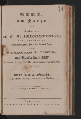 Vorschaubild von Rede, am Sarge des Hochw. Br. H.G.W. Freudentheil sehr verdienten Großmeisters der Provinzial-Loge von Niedersachsen zu Hamburg am Karfreitage 5827 [=1835] ...