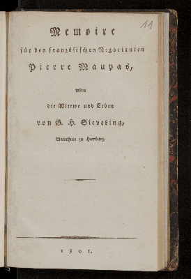 Vorschaubild von Memoire für den französischen Negocianten Pierre Maupas, wider die Wittwe und Erben von G. H. Sieveking, Einwohner zu Hamburg
