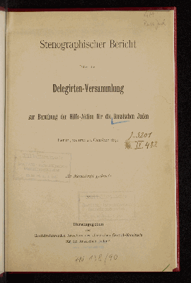 Vorschaubild von Stenographischer Bericht über die Deligierten-Versammlung zur Beratung der Hilfs-Aktion für die russischen Juden, Berlin 20. u. 21. 10. 1891