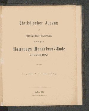 Vorschaubild von [Statistischer Auszug und verschiedene Nachweise in Bezug auf Hamburgs Handelszustände]