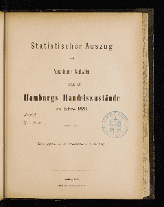 Vorschaubild von [Statistischer Auszug und verschiedene Nachweise in Bezug auf Hamburgs Handelszustände]