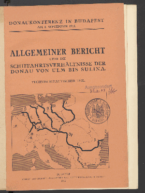 Vorschaubild von Allgemeiner Bericht über die Schiffahrtsverhältnisse der Donau vom Ulm bis Sulina