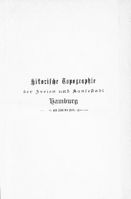 Vorschaubild von Historische Topographie der Freien und Hansestadt Hamburg von 1880 bis 1895