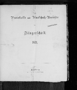 Vorschaubild von Protokolle und Ausschußberichte der Bürgerschaft 1871