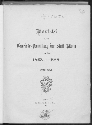 Vorschaubild von Bericht über die Gemeinde-Verwaltung der Stadt Altona in den Jahren  1863 bis 1888. Erster Theil.