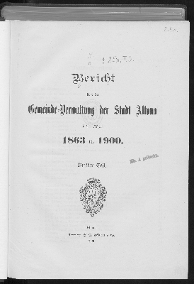 Vorschaubild von Bericht über die Gemeinde-Verwaltung der Stadt Altona in den Jahren 1863 bis 1900. Dritter Teil.
