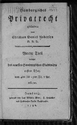 Vorschaubild von ... welcher des neuesten Hamburgischen Stadtrechts ersten Theil vom 4ten bis 13ten Titel I Art. erläutert