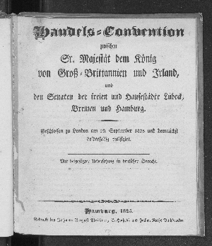 Vorschaubild von Handels-Convention zwischen Sr. Majestät dem König von Groß-Brittannien und Irland, und den Senaten der freien und Hansestädte Lübeck, Bremen und Hamburg