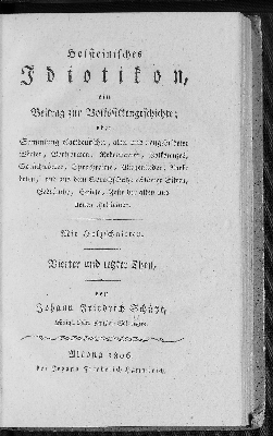 Vorschaubild von Holsteinisches Idiotikon, ein Beitrag zur Volkssittengeschichte; oder Sammlung plattdeutscher, alter und neugebildeter Worte, Wortformen, Redensarten, Volkswitzes, Sprichwörter, Spruchreime, Wiegenlieder, Anekdoten und aus dem Sprachschatze erklärter Sitten, Gebräuche, Spiele, Feste der alten und neuen Holsteiner ; Mit Holzschnitten [S - Z. Anhang]