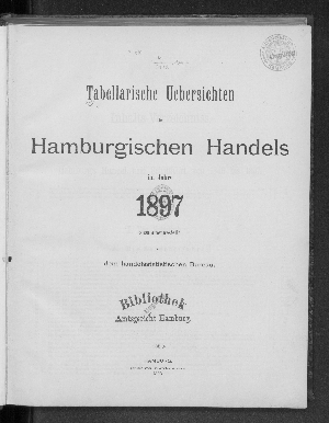 Vorschaubild von [Tabellarische Übersichten des hamburgischen Handels]