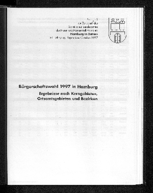 Vorschaubild von Beilage 1, 09-10/1997. Bürgerschaftswahl 1997 in Hamburg. Ergebnisse nach Kerngebieten, Ortsamtsgebieten und Bezirken