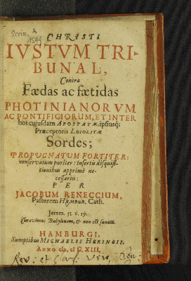 Vorschaubild von Christi Iustum Tribunal, Contra Faedas ac faeditas Photinianorum Ac Pontificorum, Et Inter hoc cuiusdam Apostatae, ipsiusq[ue] Praeceptoris Loiolitae Sordes