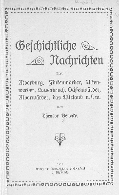 Vorschaubild von Geschichtliche Nachrichten über Moorburg, Finkenwärder, Altenwerder, Lauenbruch, Ochsenwärder, Moorwärder, das Alteland u.s.w.