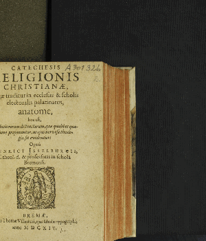 Vorschaubild von Catechesis Religionis Christianae, Quae traditur in ecclesiis & scholis electoralis palatinatus, anatome, hoc est, evolutio rerum distinctarum, quae qualibet quaestione proponuntur; ut eius nervosa theologia sit evidentior