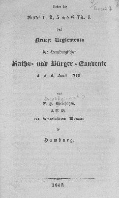 Vorschaubild von Ueber die Artikel 1, 2, 5 und 6 Tit. 1 des neuen Reglements der Hamburgischen Raths- und Bürger-Convente d. d. 4 Junii 1710