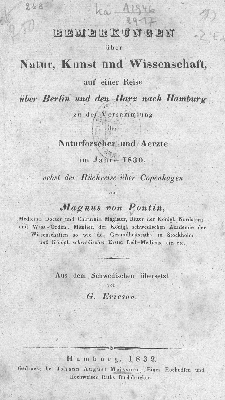 Vorschaubild von Bemerkungen über Natur, Kunst und Wissenschaft, auf einer Reise über Berlin und den Harz nach Hamburg zu der Versammlung der Naturforscher und Aerzte im Jahre 1830, nebst der Rückreise über Copenhagen