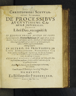 Vorschaubild von In Quorum ... Agitur De Privilegiatis instantiis, Von den Außträgen/ & causis ad eas pertinentibus; Item de causis simplicis querelae, immediate ad Cameram spectantibus, deq[ue] modo supplicandi pro mandatis & omnis generis proceßibus. Additis supplicationum formis, earumq[ue] requisitis