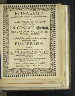 Vorschaubild von Epithalamia in solennitatem nuptiarum auspicatissimarum ... Dn. Conradi Gronen, mercatoris apud Soltq: ...