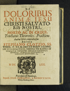 Vorschaubild von De Doloribus Animae Jesu Christi Salvatoris Nostri, In Horto Ac in Cruce