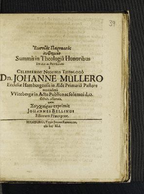 Vorschaubild von Eusebe-s Parnassos euphe-mo-n Summis in Theologiâ Honoribus Titulo ac Privilegiis â Celeberrimi Nominis Theologô Dn. Johanne Müllero Ecclesiae Hamburgensis in Aede Primariâ Pastore meritissimo Witebergae in Actu Publico ac solemni d. 12. Octob. assumptis,