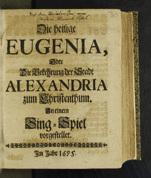 Vorschaubild von Die Heilige Eugenia, Oder die Bekehrung der Stadt Alexandria zum Christenthum