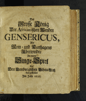 Vorschaubild von Der Grosse König Der Africanischen Wenden Gensericus, Als Rom- und Karthagens Uberwinder