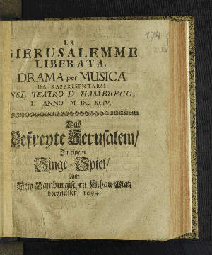 Vorschaubild von La Gierusalemme Liberata, Drama per Musica Da Rappresentarsi Nel Teatro D' Hamburgo, L' Anno M.DC.XCIV.