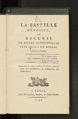 Vorschaubild von [La bastille dévoilée ou recueil de pièces authentiques pour servir à son histoire]