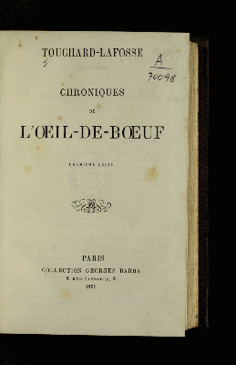 Vorschaubild von [Chroniques pittoresques et critiques de l'Oeil de boeuf, des petits appartements de la cour et des salons de Paris, sous Louis XIV, la régence, Louis XV et Louis XVI]