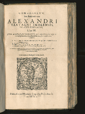 Vorschaubild von [Consiliorum, Seu Responsorum Alexandri Tartagni Imolensis, IC. Celeberrimi, Liber ...]