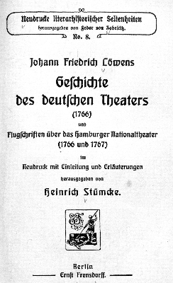 Vorschaubild von Johann Friedrich Löwens Geschichte des deutschen Theaters (1766) und Flugschriften über das Hamburger Nationaltheater (1766 und 1767)