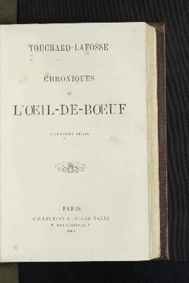 Vorschaubild von [Chroniques pittoresques et critiques de l'Oeil de boeuf, des petits appartements de la cour et des salons de Paris, sous Louis XIV, la régence, Louis XV et Louis XVI]