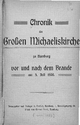 Vorschaubild von Chronik der Großen Michaeliskirche zu Hamburg vor und nach dem Brande am 3. Juli 1906