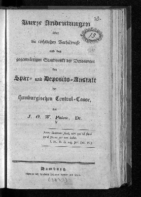 Vorschaubild von Kurze Andeutungen über die rechtlichen Verhältnisse und den gegenwärtigen Standpunkt der Deponenten der Spar- und Deposito-Anstalt der Hamburgischen Central-Casse