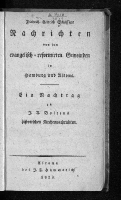 Vorschaubild von Friedrich Heinrich Scheifflers Nachrichten von den evangelisch-reformirten Gemeinden in Hamburg und Altona