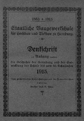 Vorschaubild von Denkschrift und Anhang betreffend die Geschichte der Gründung und der Entwicklung der Schule bis zum 50. Schuljahre 1915