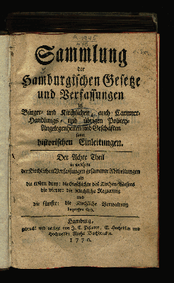 Vorschaubild von Sammlung der hamburgischen Gesetze und Verfassungen in Bürger- und kirchlichen, auch Cammer-, Handlungs- und übrigen Policey-Angelegenheiten und Geschäften samt historischen Einleitungen