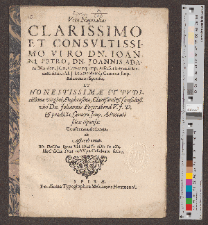 Vorschaubild von Vota Nuptialia, Clarissimo Et Consultissimo Viro Dn. Joanni Petro, Dn. Joannis Adami Mörderi ... filio ... Et Honestissimae ... Euphrosinae, Clarißimi & Consultiß. viri Dn. Johannis Feyerabend ... Consecrata,