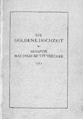 Vorschaubild von Materialien betreffend die Goldene Hochzeit von Senator Mathias Mutzenbecher 1732