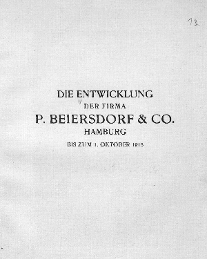 Vorschaubild von Die Entwicklung der Firma P. Beiersdorf & Co., Hamburg bis zum 1. Oktober 1915