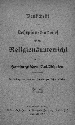 Vorschaubild von Denkschrift nebst Lehrplan-Entwurf für den Religionsunterricht in den hamburgischen Volksschulen