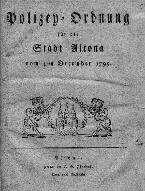 Vorschaubild von Polizey-Ordnung für die Stadt Altona vom 4ten December 1795